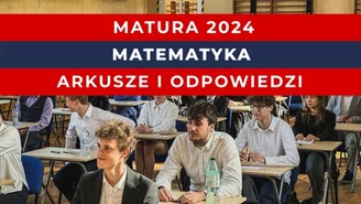 Matura 2024: Matematyka, poziom podstawowy. Arkusz CKE i odpowiedzi