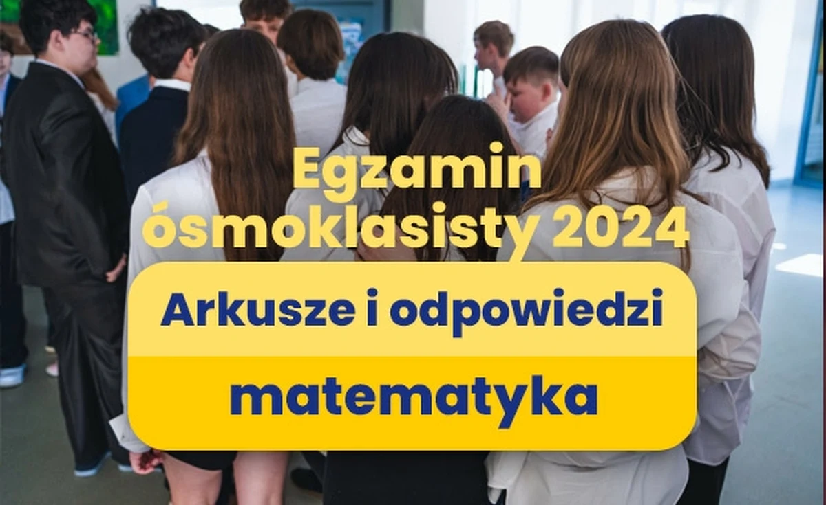 Egzamin ósmoklasisty 2024, dzień drugi, matematyka. We wtorek uczniowie VIII klas szkoły podstawowej pisali egzamin z języka polskiego, w czwartek będą pisać egzamin z języka obcego. Poniżej na naszej stronie publikujemy arkusze CKE oraz propozycje rozwiązań z dzisiejszego egzaminu ósmoklasisty z matematyki.