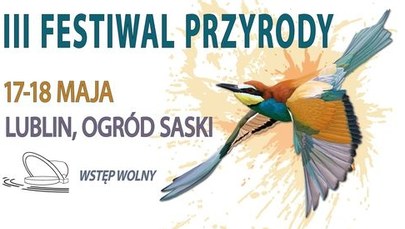 Podglądanie zwierząt z beczki i nie tylko. W Lublinie Festiwal Przyrody