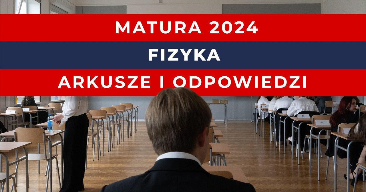 Matura 2024. Physics – superior stage.  CKE sheet and skilled options