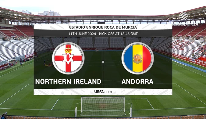 Irlandia Północna - Andora. Skrót meczu. WIDEO