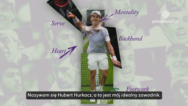 Hubert Hurkacz, najlepszy w tej chwili polski tenisista, opowiedział w przeddzień Wimbledonu, czyimi atrybutami powinien dysponować zawodnik idealny.