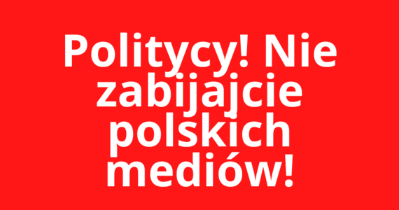 Polskie media protestują przeciwko szkodliwym zmianom w prawie. Przeczytajcie nasz apel do polityków.
