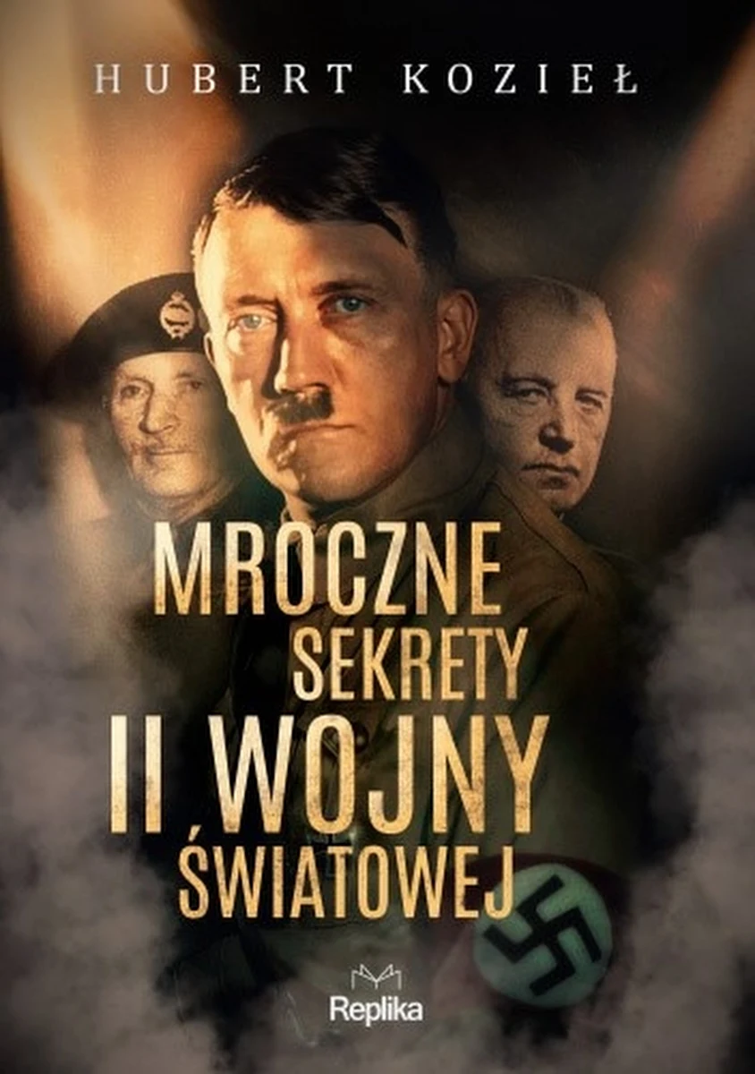 Taką śmiałą tezę postawił pisarz i publicysta Hubert Kozieł w swojej najnowszej książce pt. "Mroczne sekrety II wojny światowej", która ukazała się właśnie nakładem wydawnictwa Replika.  