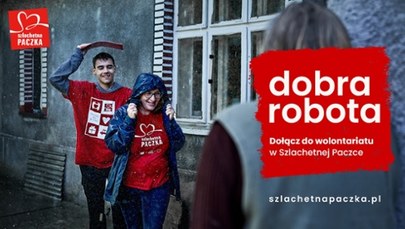 Wolontariusze Szlachetnej Paczki: To nas uczy pokory do życia