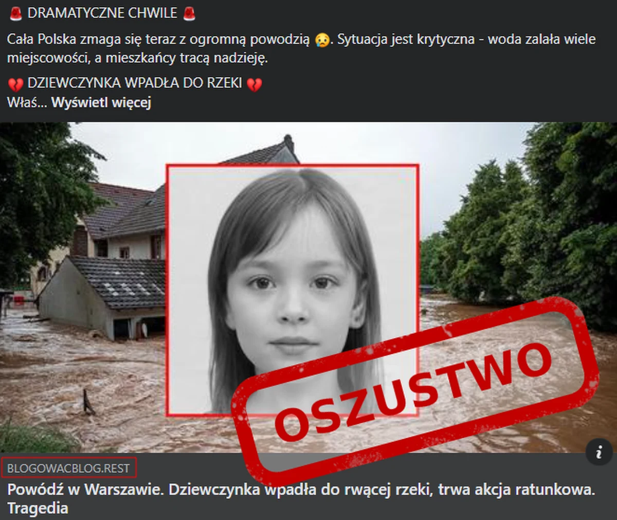 Oszuści znaleźli nowy sposób na wyłudzenie od nas danych. Tym razem „na powódź”. CERT Polska ostrzega przed postem o rzekomym porwaniu przez rwącą rzekę dziewczynki. To oszustwo. 