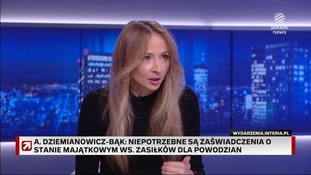 Grzegorz Kępka zapytał Agnieszkę Dziemianowicz-Bąk o problemy z pomocą dla poszkodowanych. Choć teoretycznie osoby te mogą dostać 10 tys. zł doraźnej, bezzwrotnej pomocy, pojawiają się przypadki, że się to nie udaje, bo - choć procedury miały być proste - urząd domaga się m.in. oświadczenia majątkowego. W Wydarzeniach Polsatu na taki stan rzeczy żaliła się m.in. pani Lucyna Nowak z Głuchołaz, która pieniędzy wciąż nie dostała. - To się nie powinno zdarzyć. Interweniowałam dziś, dzwoniłam dziś do burmistrza Głuchołaz. Jeszcze raz podkreślę, że nie są potrzebne oświadczenia o stanie majątkowym - przekazała minister, dodając, że wystarczy skrócony formularz, który zaprezentowała w "Gościu Wydarzeń". Należy w nim wypełnić dane osobowe oraz informacje o stratach. Minister przypomniała, że potrzebujący powinni się kierować zasadą tzw. jednego okienka, czyli jeśli ktoś składa wniosek w urzędzie miasta, nie powinien być przekierowany w inne miejsce. - Jeżeli ktokolwiek spotyka się z takim problemem, nieprawidłowością, powinien skorzystać z infolinii ministerstwa i zgłosić problem. My będziemy informować urzędników. (...) Władze tego miasta (Głuchołaz - red.) doczekały się telefonu osobiście ode mnie, zapytałam, jakie wsparcie informacyjne jest potrzebna - przyznała Agnieszka Dziemianowicz-Bąk. Przy tej okazji polityk Lewicy podała informacje na temat środków, które już zostały wypłacone. - Ponad 135 mln złotych trafiło w formie zasiłku do ponad 40 tys. rodzin - przekazała minister. 