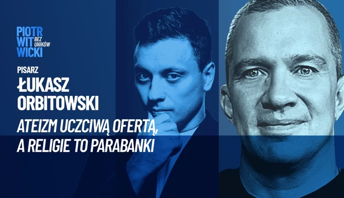 Łukasz Orbitowski: Bardzo mi zależy na laicyzacji społeczeństwa