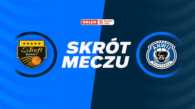 Skrót meczu Trefl Sopot - Anwil Włocławek.