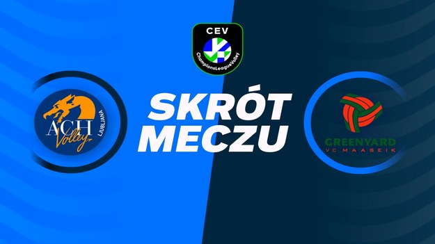 Skrót meczu ACH Volley Lublana - VC Greenyard Maaseik.