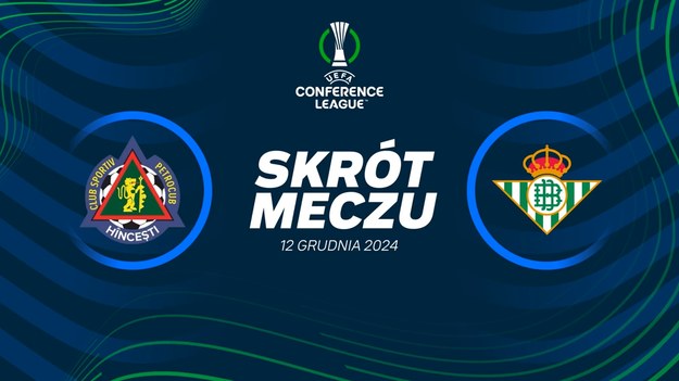 Skrót meczu Petrocub - Real Betis.

Pełne mecze Ligi Konferencji obejrzeć można w kanałach sportowych Polsatu.