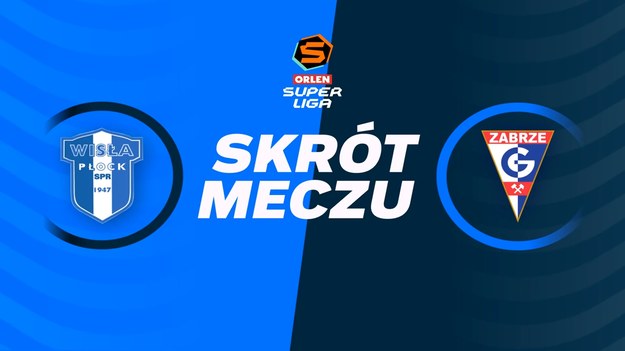 Skrót meczu ORLEN Wisła Płock - Górnik Zabrze.