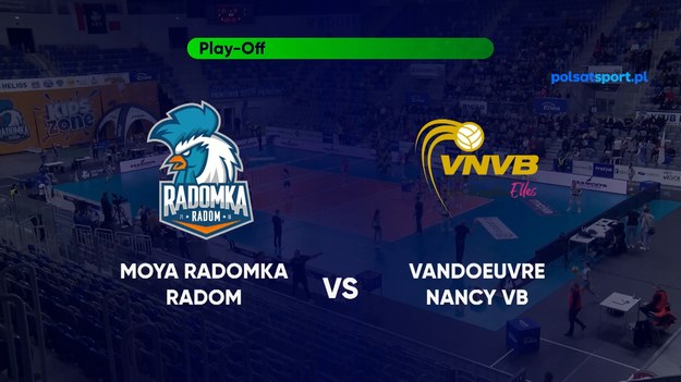 Moya Radomka Radom – Vandoeuvre Nancy VB 1:3 (22:25, 25:15, 23:25, 13:25)

Radomka: Victoria Mayer, Laura Milos, Martyna Piotrowska, Monika Gałkowska, Kristiine Miilen, Kamila Witkowska – Izabela Śliwa (libero) oraz Iga Marszałkowicz, Zuzanna Maciejewicz (libero), Dagmara Dąbrowska. Trener: Jakub Głuszak.

Nancy: Valerin Carabali, Gretell Moreno, Alondra Vazquez, Isabella Bergmark, Valeriia Gamanovich, Breana Runnels – Lucie Dekeukelaire (libero) oraz Carolina Camino, Kayley Cassaday, Hilda Gustafsson, Victoria Foucher. Trener: Andre Sa.