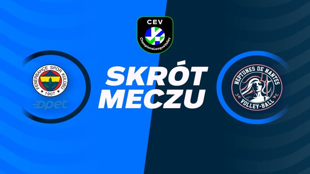 Skrót meczu Fenerbahce Stambuł - Neptunes Nantes.