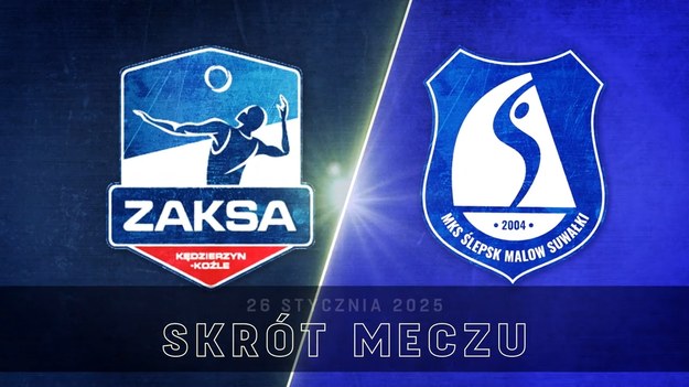 Skrót meczu ZAKSA Kędzierzyn-Koźle - MKS Ślepsk Malow Suwałki.