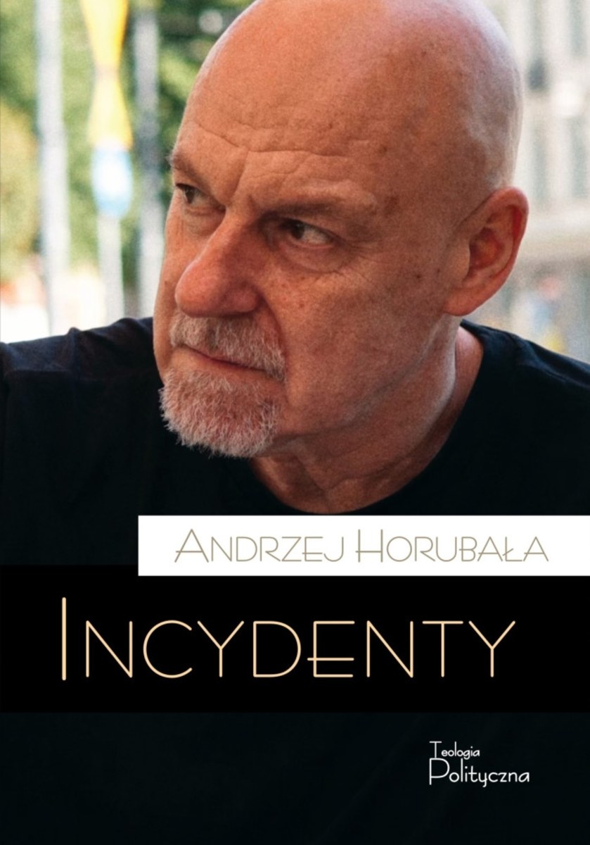 W jeden wieczór pochłonąłem "Incydenty" - zbiór opowiadań Andrzeja Horubały. Po pierwsze dlatego, że to niewielki tomik, liczący zaledwie sto pięćdziesiąt osiem stron; po drugie, ważniejsze, nie mogłem się oderwać od lektury tej bardzo intensywnej, wartkiej, gęstej, mocnej prozy. 