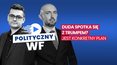 "Polityczny WF": Wielka rekonstrukcja rządu. Kto weźmie superresort?