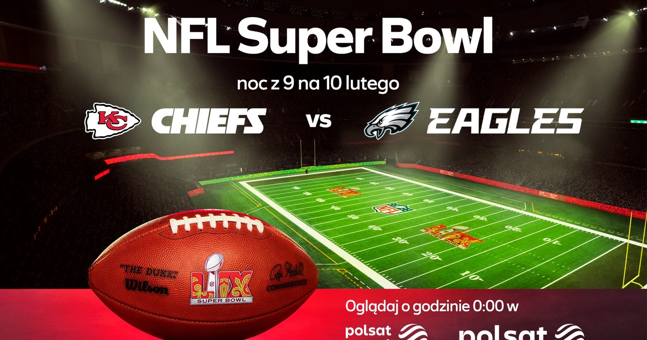 Super Bowl w nocy z niedzieli na poniedziałek w Polsacie i Polsacie Sport 1