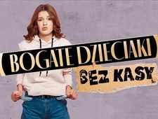 Bogate dzieciaki bez kasy