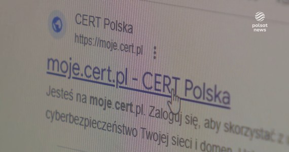''Wydarzenia'': Sprawdź swoje cyberbezpieczeństwo. CERT Polska uruchomił darmowy serwis