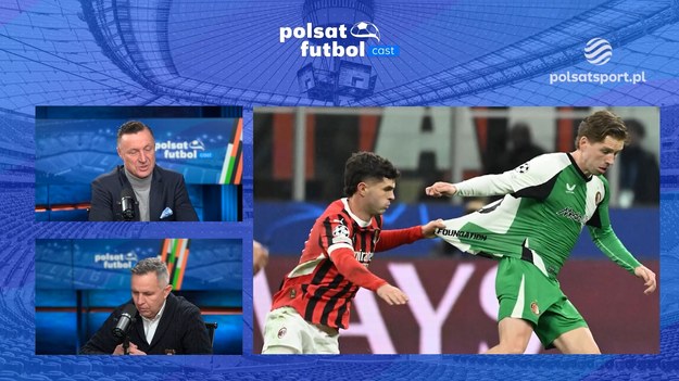 Roman Kołtoń i Tomasz Hajto przeanalizowali mecz AC Milan - Feyenoord w Lidze Mistrzów, który sędziował Szymon Marciniak. Fragment programu "Polsat Futbol Cast" z 19 lutego. 