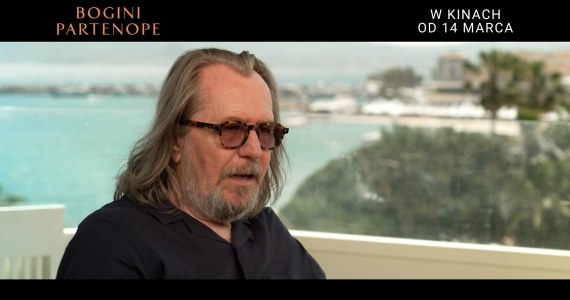 Gary Oldman o filmie „Bogini Partenope”: To było coś wyjątkowego