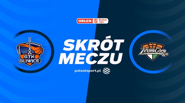 Skrót meczu Tauron GTK Gliwice - Enea Stelmet Zastal Zielona Góra.