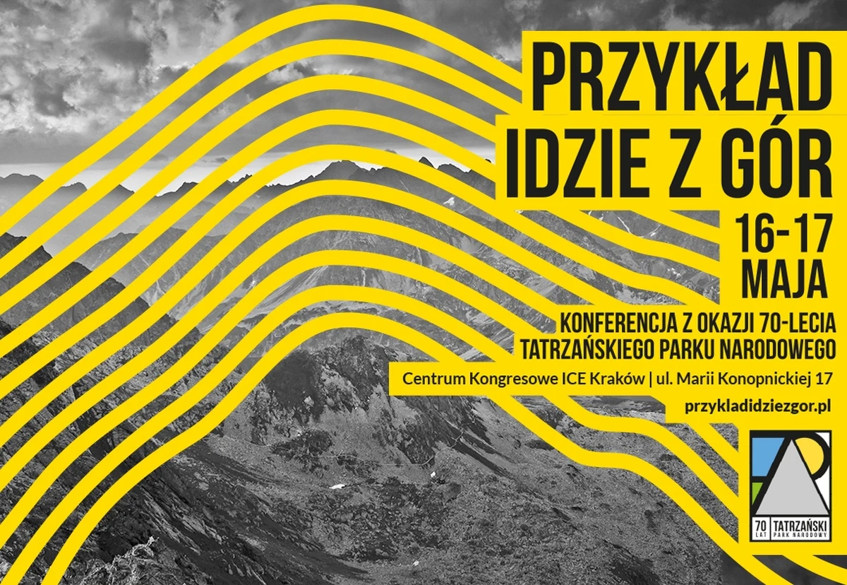 W 2025 roku Tatrzański Park Narodowy obchodzi 70-lecie istnienia. Z tej okazji 16-17 maja w Centrum Konferencyjnym ICE Kraków odbędzie się wyjątkowa konferencja „Przykład idzie z gór” – wydarzenie edukacyjne łączące przyrodę, naukę i inspiracje płynące z gór. Program obejmuje trzy tematyczne panele: dla młodzieży, dorosłych oraz przedstawicieli biznesu. To spotkanie dla wszystkich, którzy chcą lepiej zrozumieć środowisko i czerpać z doświadczenia gór w codziennym życiu. Wśród prelegentów między innymi Tomasz Rożek, Szymon Malinowski, Marta Niedźwiecka, Jan Krzysztof czy Joanna Wojsiat. Bilety są już dostępne w sprzedaży.