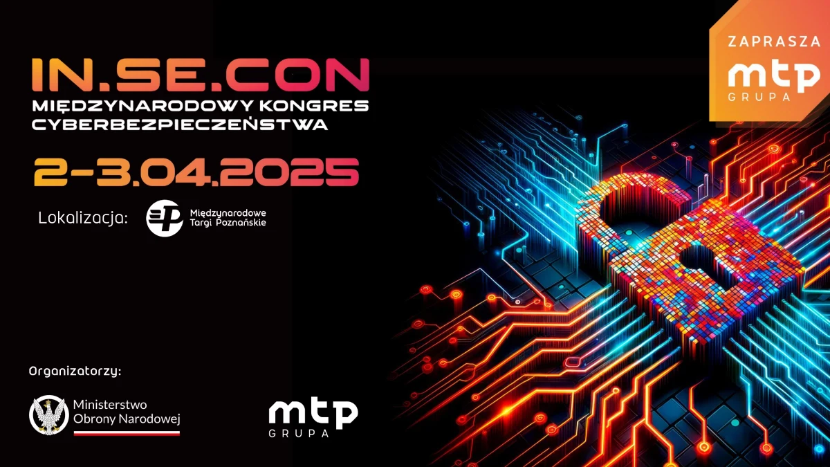 Już 2 kwietnia w Poznaniu rozpocznie się Międzynarodowy Kongres Cyberbezpieczeństwa INSECON 2025. To m.in. okazja do wysłuchania inspirujących wystąpień uznanych ekspertów i praktyków w tej dziedzinie. 