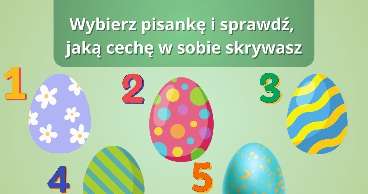 Wielkanocny psychotest: Wybierz pisankę i przekonaj się, kim jesteś