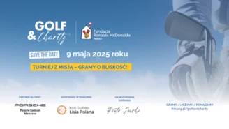 GOLF & Charity 2025 Turniej, w którym grający pomagają w budowie Domu Ronalda McDonalda dla Instytutu “Pomnik-Centrum Zdrowia Dziecka”