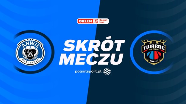 Skrót meczu Anwil Włocławek - Arriva Polski Cukier Toruń.