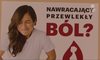 "Wydarzenia": Szybkie diagnozowanie endometriozy. Ruszają badania