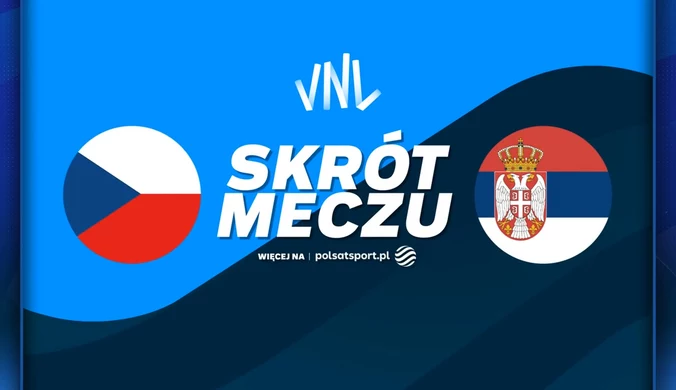 Czechy - Serbia. Skrót meczu. WIDEO
