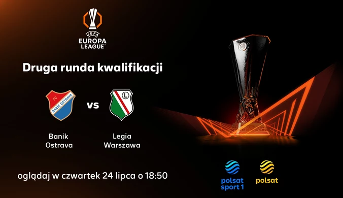 Kanały Polsatu pokażą mecz Banik Ostrava vs Legia Warszawa w eliminacjach LE
