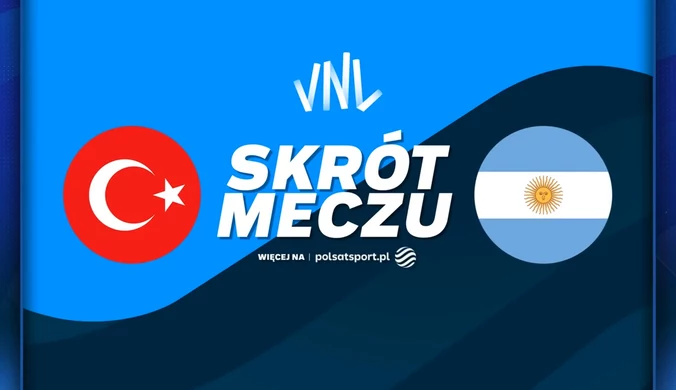 Liga Narodów siatkarzy: Turcja - Argentyna. Skrót meczu. WIDEO