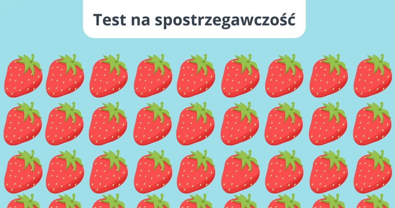 Test na bystre oko. Która truskawka jest podmieniona?