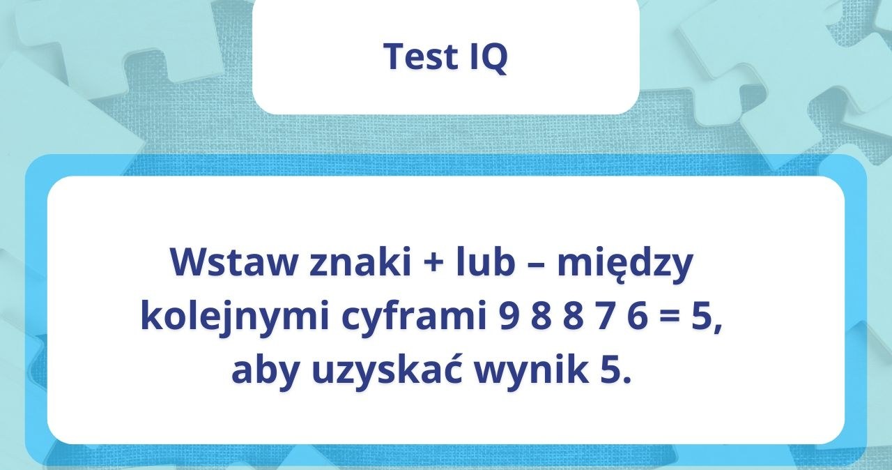Zaskakujący test na inteligencję. Tylko 20% osób przechodzi go bezbłędnie!