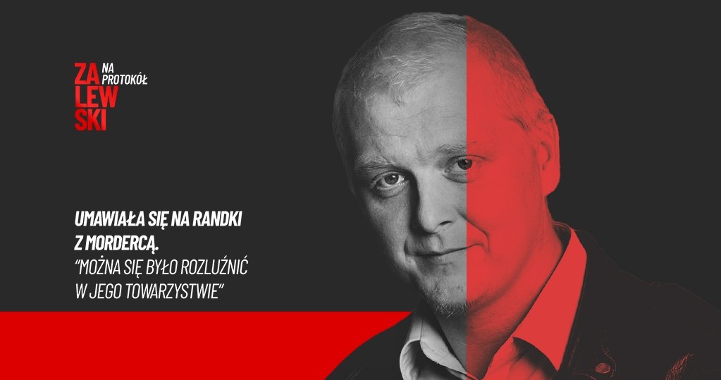 "Zalewski. Na protokół". Randka z mordercą z Manchesteru. Polka opowiada o tej znajomości