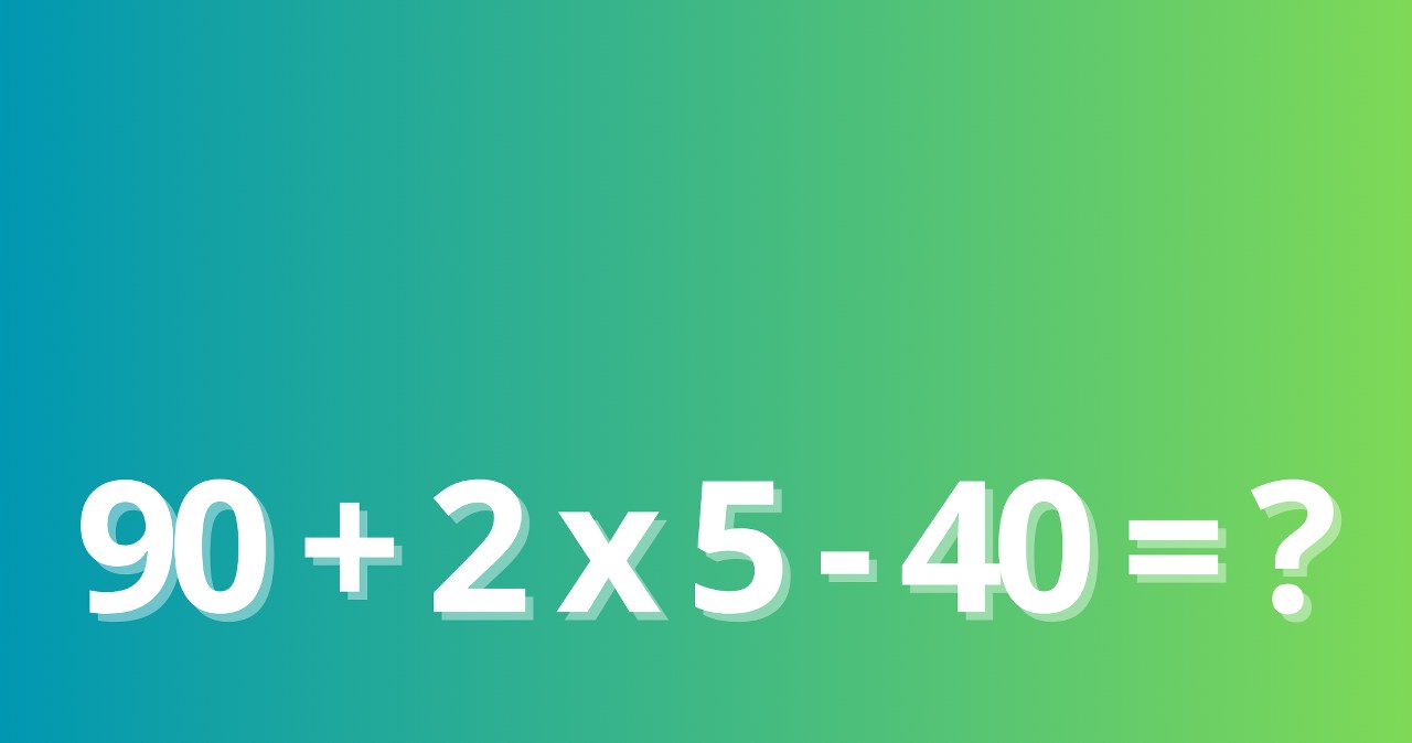 Poprawny wynik podaje co tylko 8 osoba. Ciekawe, czy ci się uda?