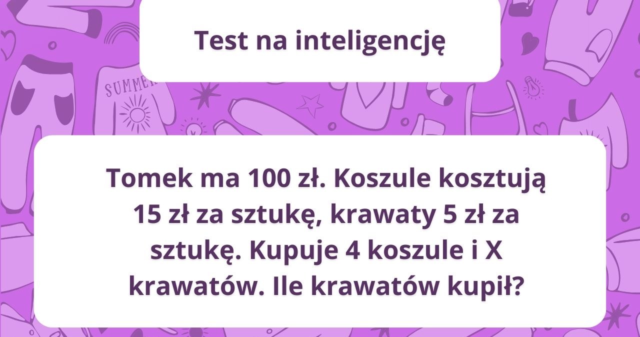 Test IQ, który rozwiąże tylko prawdziwy bystrzak