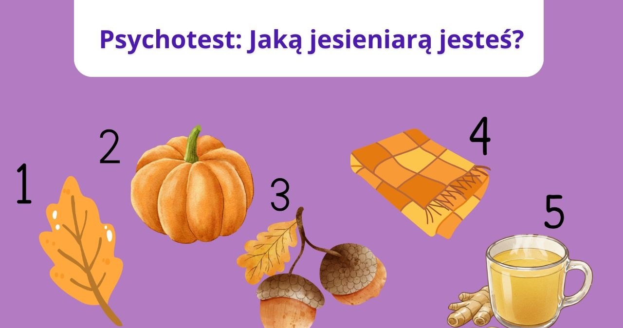 Jesienny test osobowości: dynia, kocyk czy liść?
