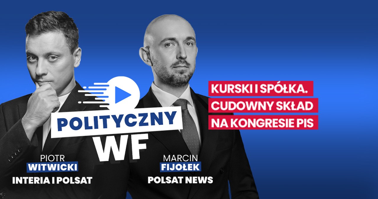 Kurski o TVP, Przyłębska o konstytucji. PiS zmontowało ekipę na programowy kongres wiadomości,aktualności,Interia Kurski o TVP, Przyłębska o konstytucji. PiS zmontowało ekipę na programowy kongres