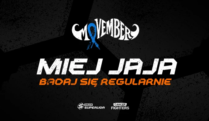 Miej jaja! Badaj się regularnie – ORLEN Superliga i Cancer Fighters grają razem!