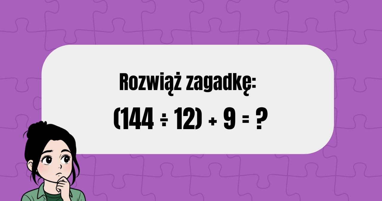 Tylko bystry umysł rozwiąże to równanie bez pomocy kalkulatora