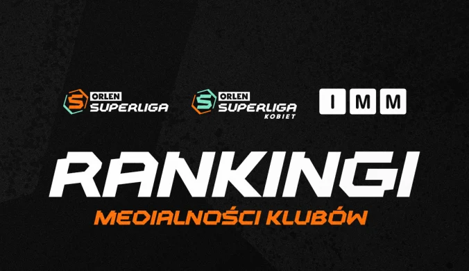 ORLEN Wisła Płock i PGE MKS El-Volt Lublin najczęściej w mediach
