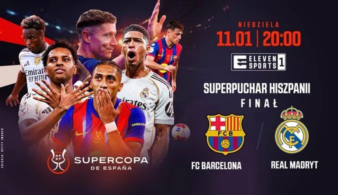 El Clasico w finale Superpucharu Hiszpanii oraz włoski szlagier hitami weekendu w Eleven Sports