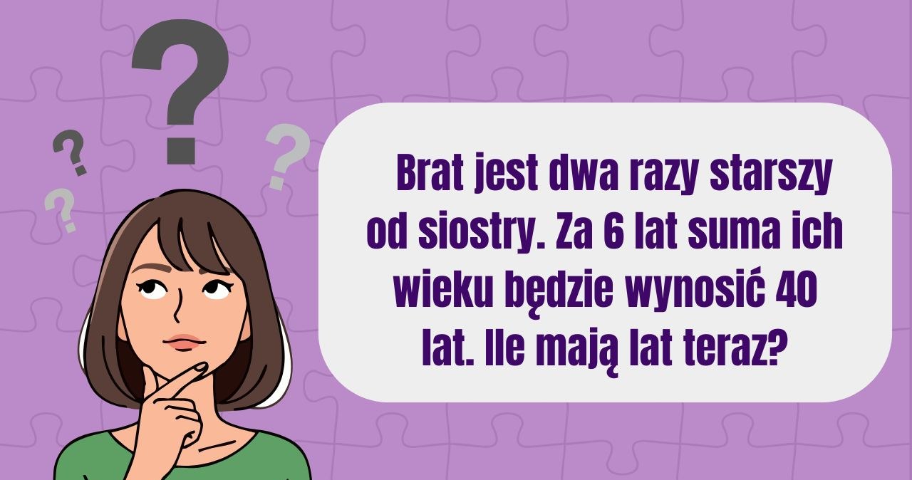 Test IQ: Czy potrafisz policzyć wiek rodzeństwa bez kalkulatora?