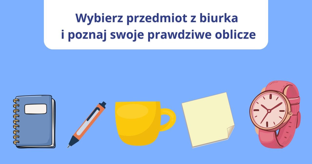 Psychotest: Jaki jest twój charakter? Wybierz przedmiot i poznaj prawdę
