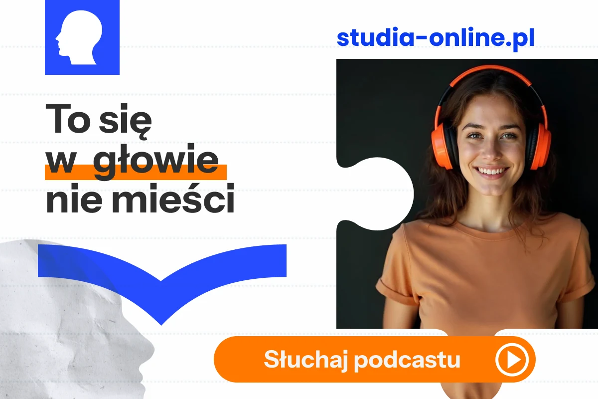 Wyniki rekrutacji na studia wyższe 2025/2026 nie pozostawiają złudzeń – psychologia jest dziś jednym z najchętniej wybieranych kierunków studiów. Czym więc tak skutecznie przyciąga ludzi? Czy faktycznie potrafi odpowiedzieć na trudne pytania o ludzką naturę i to, kim jesteśmy? Pokażą to eksperci zaproszeni przez Wyższą Szkołę Kształcenia Zawodowego do udziału w cyklu podcastów "To się w głowie nie mieści" – projektu, który przybliża psychologię każdemu, kto pragnie dowiedzieć się więcej o sobie i drugim człowieku.